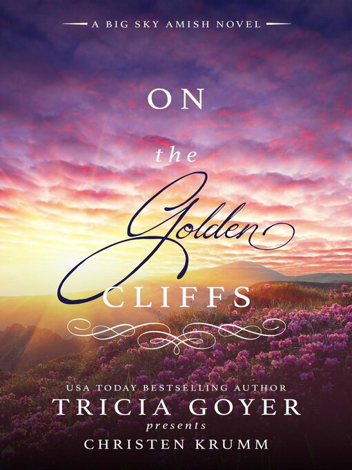 Title details for On the Golden Cliffs by Tricia Goyer - Available